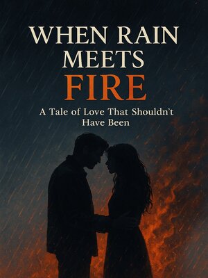 cover image of When Rain Meets Fire